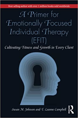 A Primer for Emotionally Focused Individual Therapy (EFIT) - Orginal Pdf